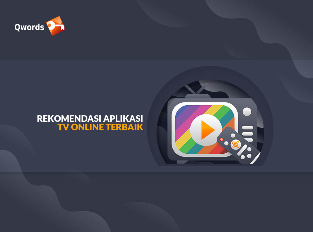 10+ Rekomendasi Aplikasi TV Online Terbaik & Gratis - Qwords