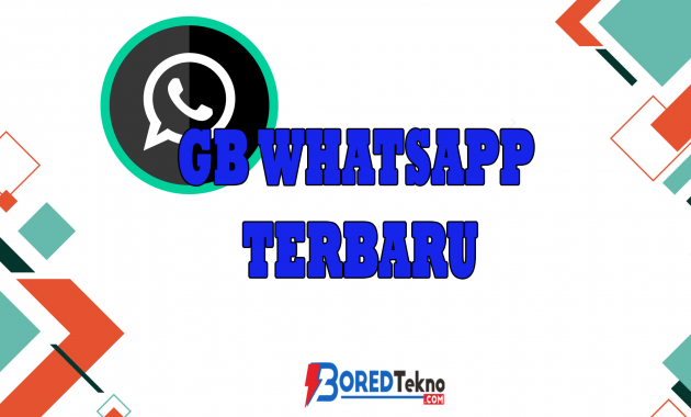 GB Whatsapp Terbaru - Boredtekno.com