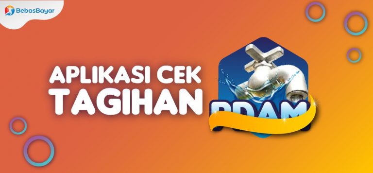 Ini Aplikasi Cek Tagihan PDAM Terbaik - BebasBayar