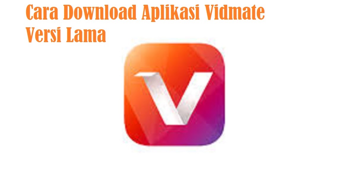 Cara Download Aplikasi Vidmate Versi Lama Terbaru - West-Java.com