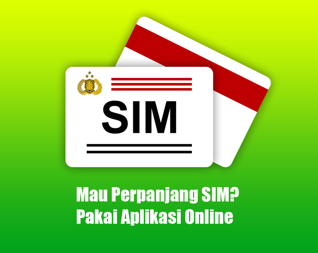 Mau Perpanjang SIM? Pakai Aplikasi Online | Pinjaman online kuningan info