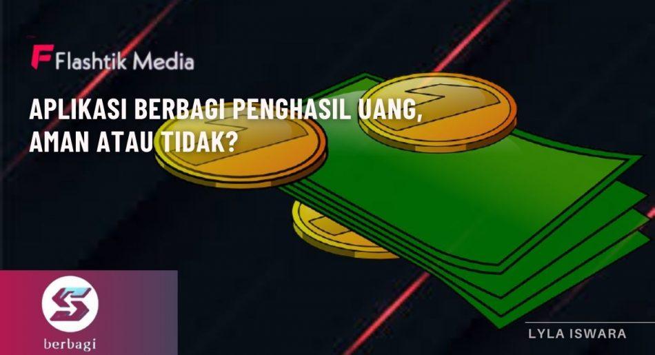 Aplikasi Berbagi Penghasil Uang, Aman atau Tidak? - Flashtik Media