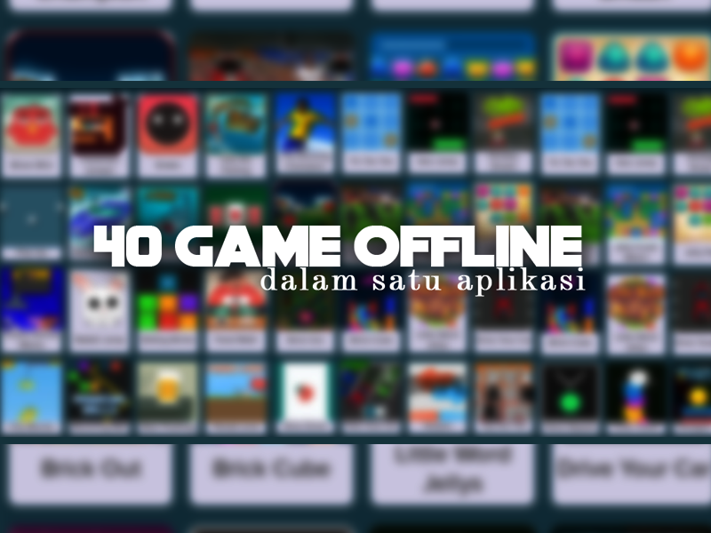 Satu Aplikasi Banyak Game Offline Android