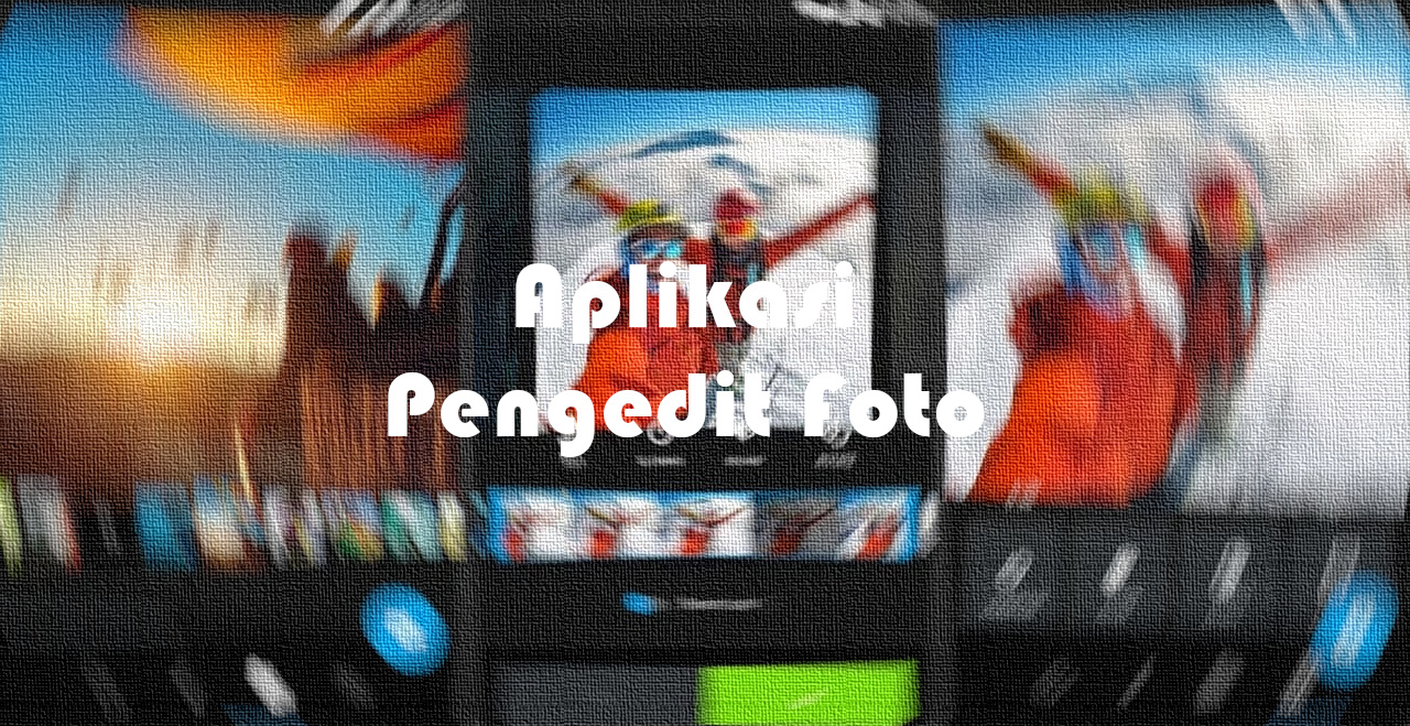 Aplikasi Pengedit Foto Terbaik di Android 2020 - TerasKaltim.com